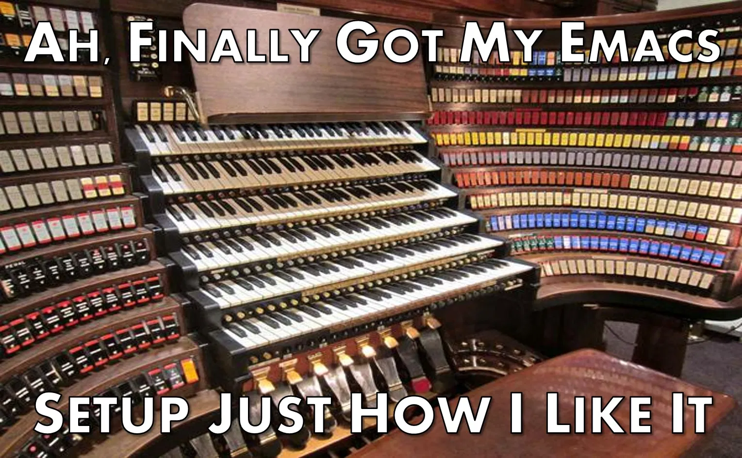 Ah-Finally-got-my-Emacs-Setup-Just-How-I-Like-It-v2.jpg